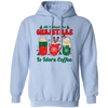 All I Want For Christmas Is More Coffee, Coffee Lover, Coffee In Xmas, Merry Christmas, Trendy Christmas Pullover Hoodie