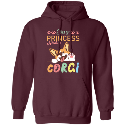 Every Princess Needs A Corgi, Cute Corgi Dog Pullover Hoodie