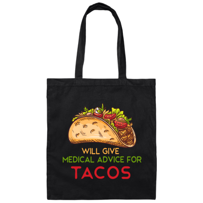 Tacos Lover, Will Give Medical Advice For Tacos Canvas Tote Bag