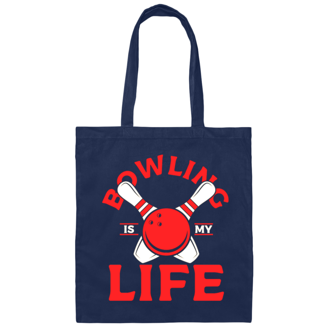 Bowling Strike, Life Of Player, Bowling Is My Life, Love Bowling Gift Canvas Tote Bag