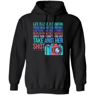 Camera Quote, Fun Photographer, Love Photo Gift, Photograph Pullover Hoodie