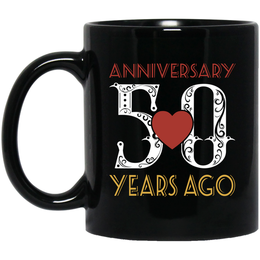 50th Wedding Anniversary, Anniversary 50 Years Ago, Love Partner Gift Black Mug