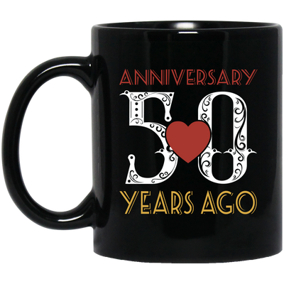 50th Wedding Anniversary, Anniversary 50 Years Ago, Love Partner Gift Black Mug