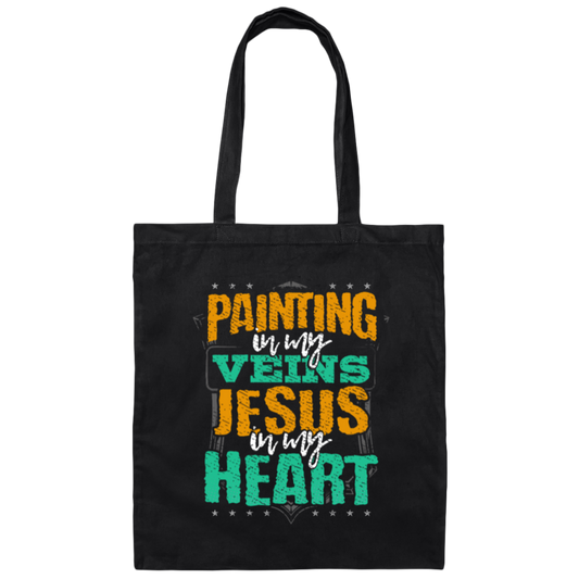 Painter Gift, Painting Is In My Veins Jesus Is In Heart Canvas Tote Bag