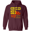 Real Champion, Never Give Up, Best Champion For You Pullover Hoodie