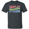 Bowling Player, Groovy Bowling, Love Bowling Unisex T-Shirt