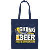 Snow Ski Skiing And Beer Thats Why Im Here Canvas Tote Bag