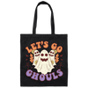 Let's Go Ghouls, 3 Boos, Funny Boo, Groovy Halloween Canvas Tote Bag
