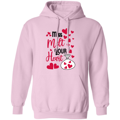 Miss Melt Your Heart, Happy Valentine, Valentine's Day, Valentine Gift Pullover Hoodie