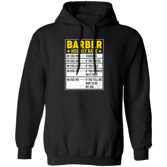 Funny Barber Gift, Barber Sayings, Barber Hourly Rate Gifts, Love Baber Pullover Hoodie