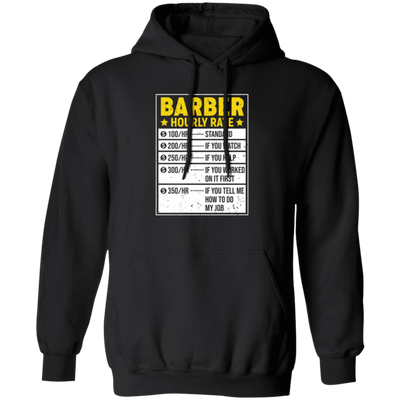 Funny Barber Gift, Barber Sayings, Barber Hourly Rate Gifts, Love Baber Pullover Hoodie