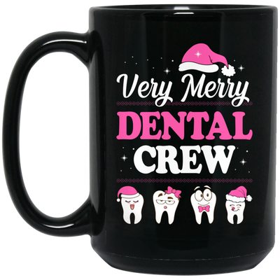 Very Merry Dental Crew, Set Of Tooth, Trendy Christmas, Merry Christmas, Trendy Christmas Black Mug