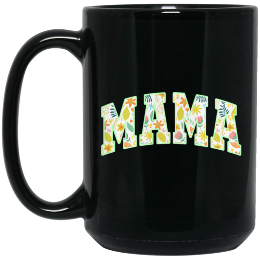 Mama Gift, Floral Mama, Mama Varsity, Mama Design, Mother's Day-green Black Mug