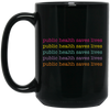 Public Health Saves Lives, Their Health, Saves Lives Black Mug