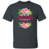 Best Sisters, Only The Best Sisters, Sisters Aunt Gift, Flower Lover Gift Unisex T-Shirt