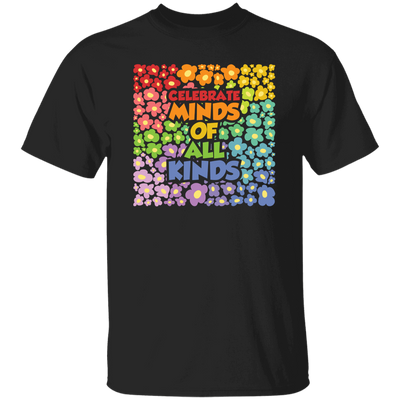 Groovy Flowers, Celebrate Minds Of All Kinds Unisex T-Shirt