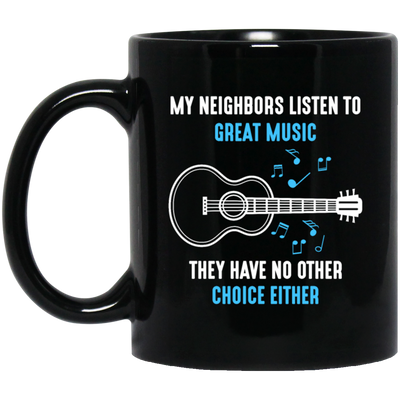 Acoustic Guitar, Musician Neighbors, Music Lover, My Neighbors Love Music Black Mug