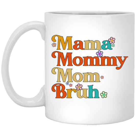 Groovy Mama, Mama Bruh, Mother's Day Gift, Vintage Mom Bruh White Mug