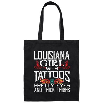 Louisiana Girl With Tattoos Pretty Eyes And Thick Thighs, Tattooed Louisiana Girl Gift Canvas Tote Bag