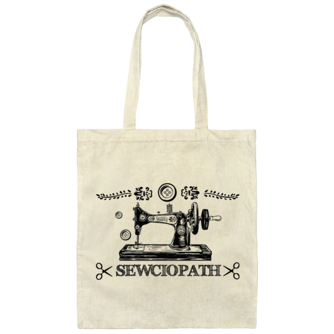 Sewciopath, Sewing Machine, Sewer Lover, Sewing Shop Canvas Tote Bag