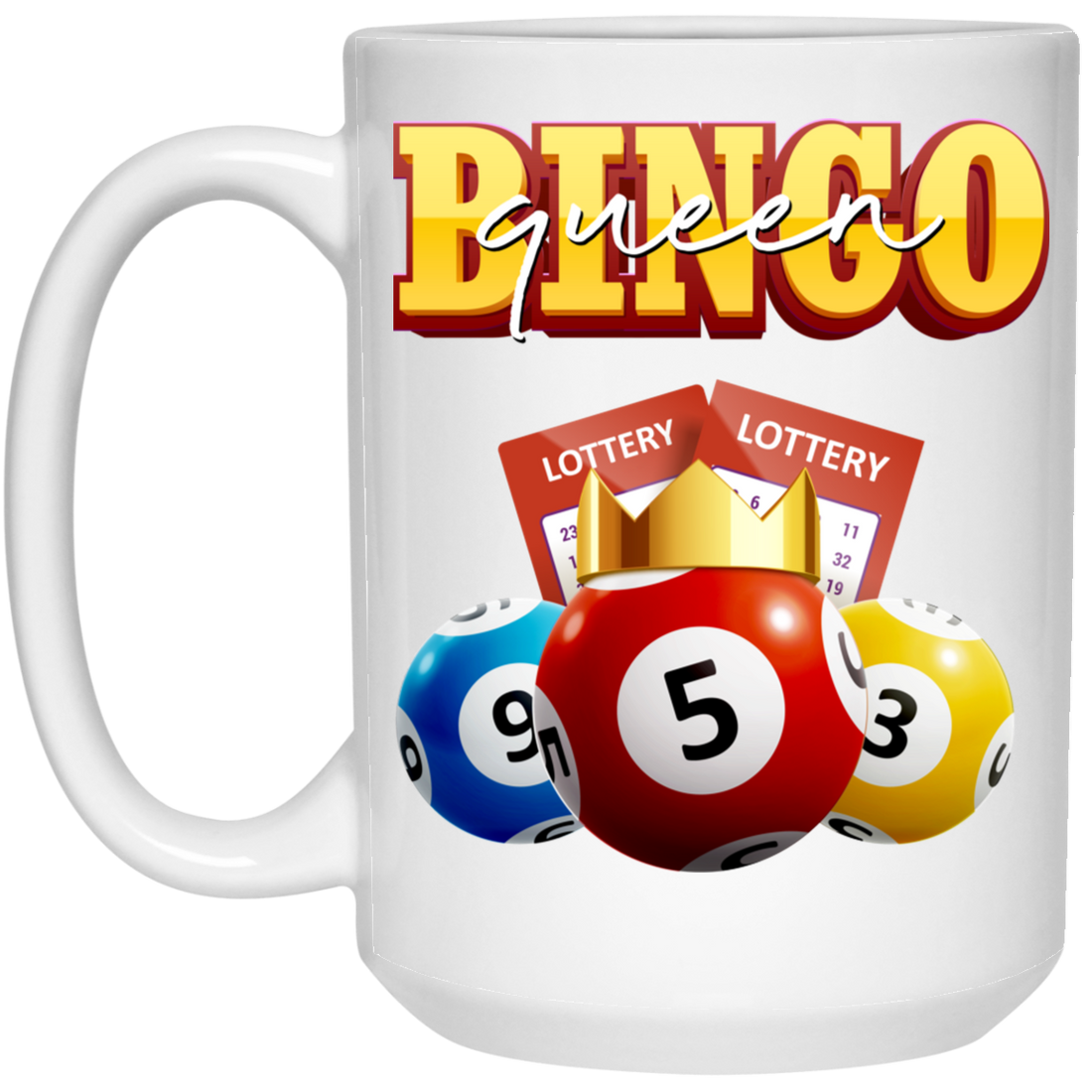 Bingo Queen, Love Bingo, Lottery Ticket, Win Lottery White Mug