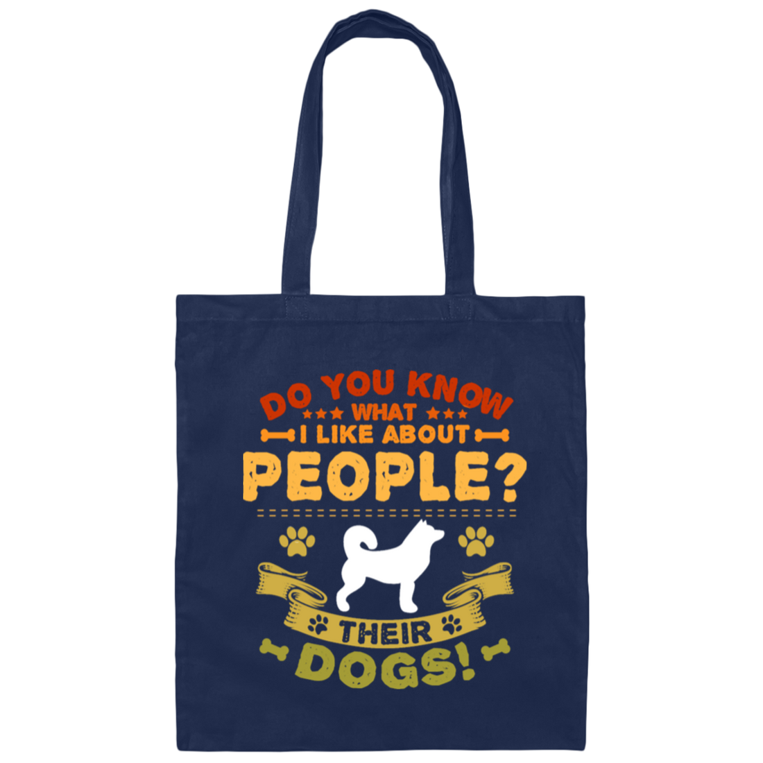 Dog Groomer, Do You Know What I Like About People, Their Dogs Canvas Tote Bag