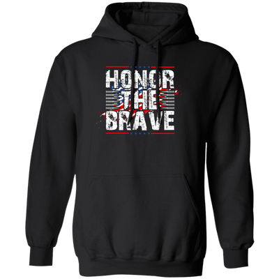 Honor The Brave, Brave American, Brave Army Pullover Hoodie