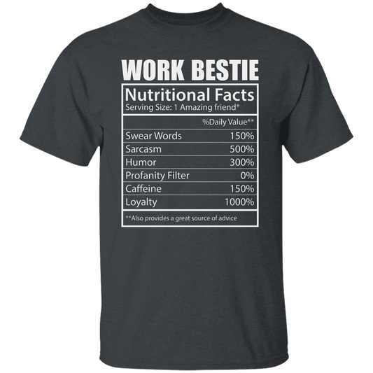 Work Bestie, Nutritional Facts, Bestie Nutrition, Love Work-white Unisex T-Shirt