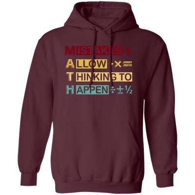 Mistakes Allow Thinking To Happen Pullover Hoodie