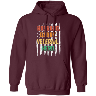 Husband, Daddy, Veteran, Hero, American Hero, Father's Day Pullover Hoodie