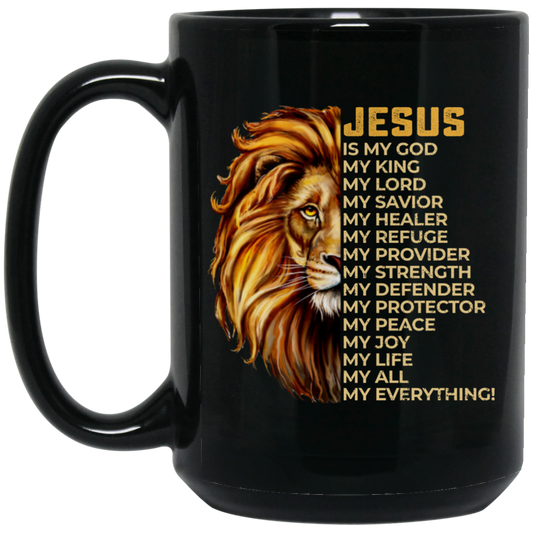 Christian Quotes Jesus Is My Everything, Lion Jesus, Love Christ Black Mug