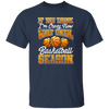 Crazy Basketball Season, Really Love Basketball, Love Basketball Season Unisex T-Shirt