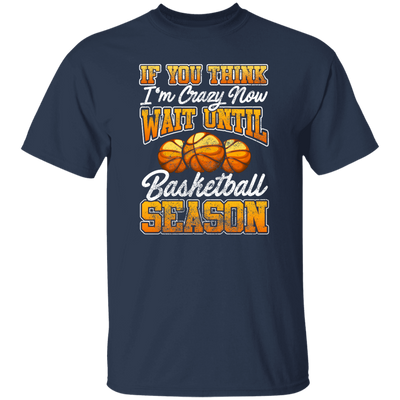 Crazy Basketball Season, Really Love Basketball, Love Basketball Season Unisex T-Shirt