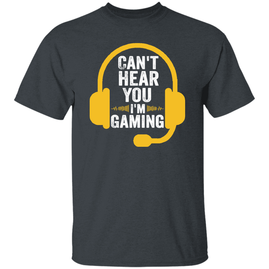 Can't Hear You, I'm Gaming, Funny Video Game, Video Game Player Unisex T-Shirt