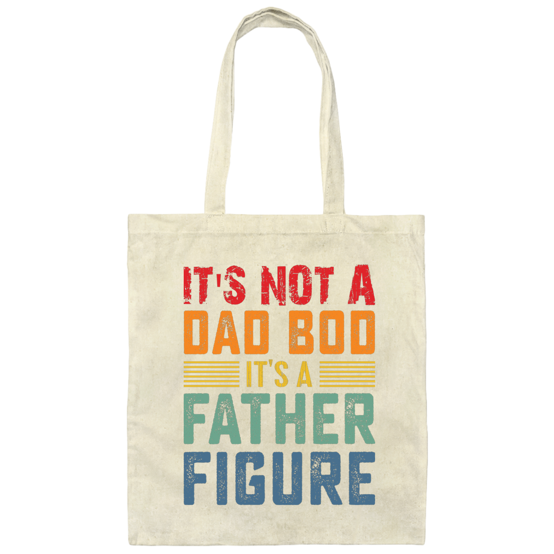 It's Not A Dad Bod, It's A Father Figure, Retro Dad Canvas Tote Bag