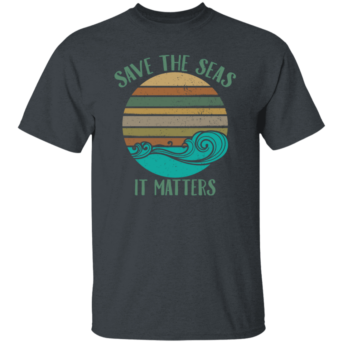 Environmentalist Ocean Awareness, Save The Seas, It Matters, Our Seas Unisex T-Shirt