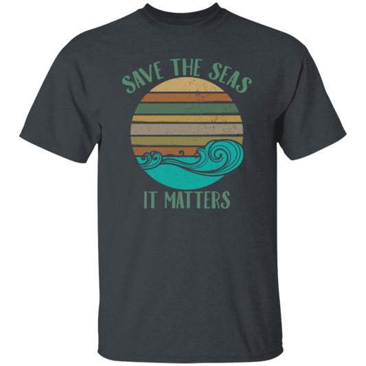 Environmentalist Ocean Awareness, Save The Seas, It Matters, Our Seas Unisex T-Shirt