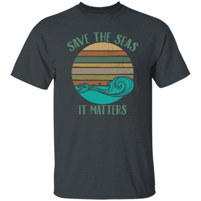 Environmentalist Ocean Awareness, Save The Seas, It Matters, Our Seas Unisex T-Shirt