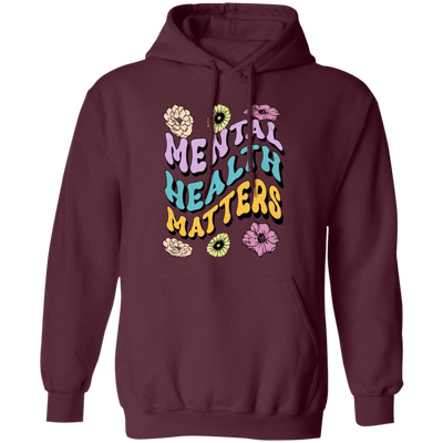 Mental Health Matters, Groovy Mental, Groovy Flower Pullover Hoodie