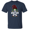 The Sister Gnome Present For Family, Xmas Cute Gnome Lover Unisex T-Shirt