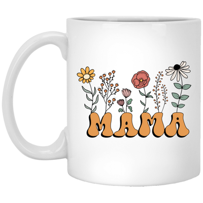 Unique Mother's Day Gift, Mama Flowers Gift, Best Gift Idea For Mom White Mug