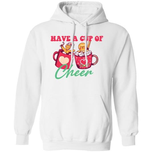 Have A Cup Of Cheer, Gingerbread In A Cup Of Xmas, Merry Christmas, Trendy Christmas Pullover Hoodie