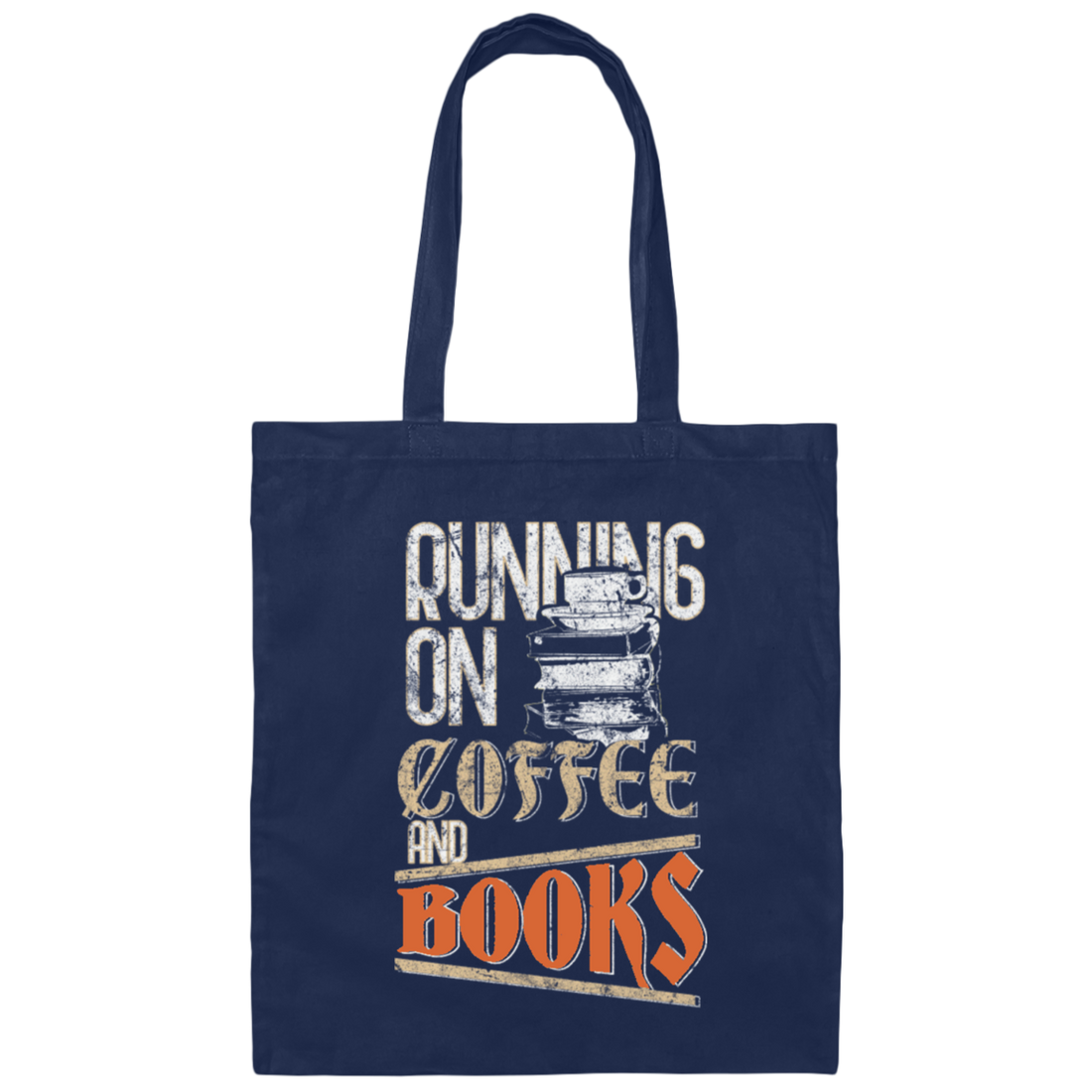 Books And Coffee, Running On Coffee And Books, Love Books, Coffee Canvas Tote Bag