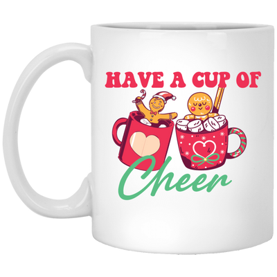 Have A Cup Of Cheer, Gingerbread In A Cup Of Xmas, Merry Christmas, Trendy Christmas White Mug