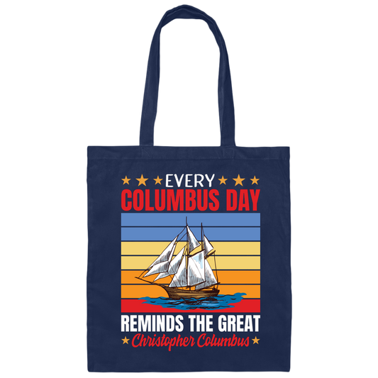 Every Columbus Day Reminds The Great Christopher Columbus, Retro Columbus Canvas Tote Bag