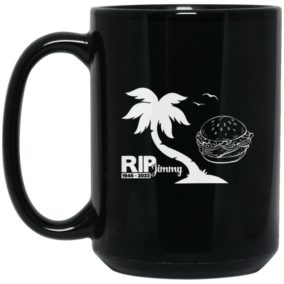 RIP Jimmy, Rest In Peace, Jimmy Buffett, Jimmy 1946 Black Mug