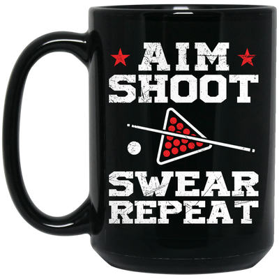 Aim Shoot Swear Repeat, Billiard Lover, Love Billiard