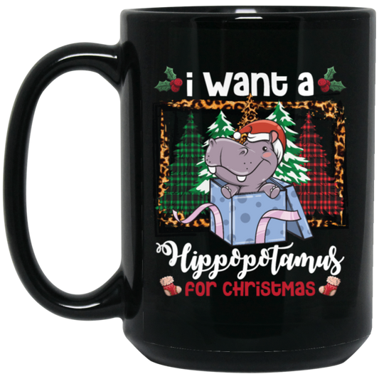 I Want A Hippopotamus For Christmas, Hippo In A Gift Box, Hippo Santa, Pine Trees Buffalo Plaid Black Mug