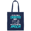 Meme Chemistry Design, Chemistry Jokes, All The Good Ones Argon Canvas Tote Bag