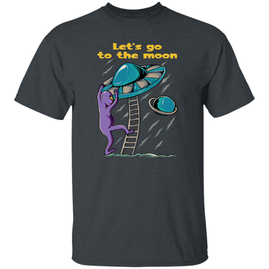 Let's Go To The Moon, Cute Alien, Come In Ufo Unisex T-Shirt